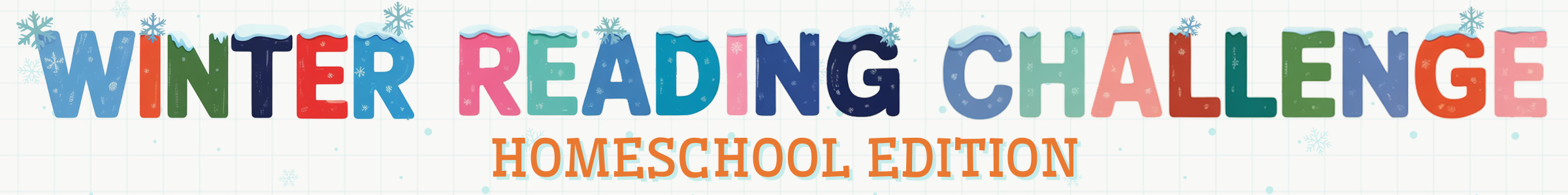 Winter Reading Challenge Homeschool Edition. Click here for more information on how homeschooler can participate.